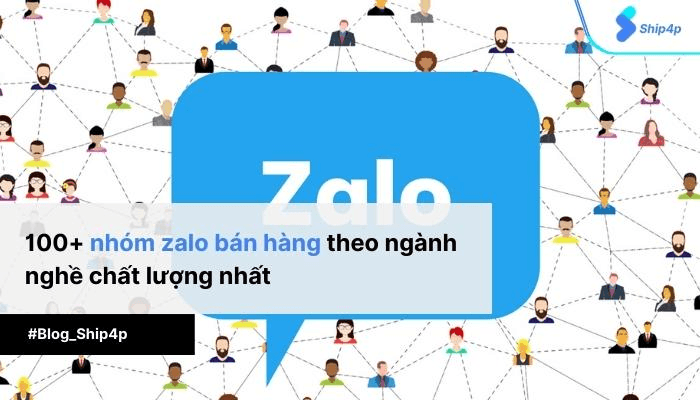 Tổng hợp TOP 100+ nhóm Zalo bán hàng HOT theo ngành nghề